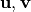 {\bf u},{\bf v}