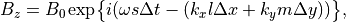 B_z = B_0\exp\bigl\{{i(\omega s\Delta t - (k_x l\Delta x+ k_y m\Delta y))\bigl\}},