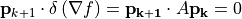 {\bf p}_{k+1} \cdot \delta \left(\nabla f\right) = {\bf p_{k+1}} \cdot A {\bf p_k} = 0