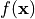 f({\bf x})