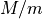 M/m
