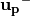 {\bf u_p}^{-}