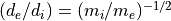 (d_e/d_i) = (m_i/m_e)^{-1/2}
