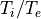 T_i/T_e