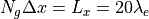 N_g \Delta x = L_x = 20 \lambda_e