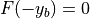 F(-y_b)=0