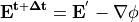 {\bf E^{t+\Delta t}} = {\bf E}^{'} -\nabla \phi