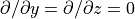 \partial/\partial y = \partial/\partial z=0