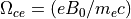 \Omega_{ce}=(eB_0/m_ec)