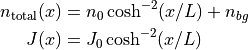 n_{\rm total}(x) &= n_{0} \cosh^{-2}(x/L) + n_{bg} \\
J(x) &= J_{0} \cosh^{-2}(x/L)