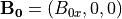 {\bf B_0}=(B_{0x},0,0)