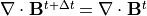 \nabla \cdot {\bf B}^{t+\Delta t} = \nabla \cdot {\bf B}^t