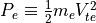 P_e \equiv \frac{1}{2}m_eV_{te}^2