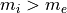 m_i>m_e
