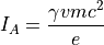 I_A = \frac{\gamma v m c^2}{e}