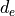 d_e