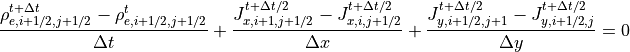 \frac{\rho_{e,i+1/2,j+1/2}^{t+\Delta t}-\rho_{e,i+1/2,j+1/2}^t}{\Delta t}
+ \frac{J_{x,i+1,j+1/2}^{t+\Delta t/2}-J_{x,i,j+1/2}^{t+\Delta t/2}}{\Delta x}
+ \frac{J_{y,i+1/2,j+1}^{t+\Delta t/2}-J_{y,i+1/2,j}^{t+\Delta t/2}}{\Delta y} = 0