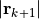 |{\bf r}_{k+1}|