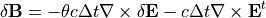 \delta {\bf B} = -{\theta c \Delta t} \nabla \times \delta {\bf E} - c \Delta t \nabla \times {\bf E}^{t}