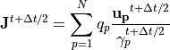 {\bf J}^{t+\Delta t/2} = \sum_{p=1}^{N} q_p \frac{{\bf u_p}^{t+\Delta t/2}}{\gamma_p^{t+\Delta t/2}}